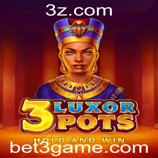 Explorando o Fascinante Mundo de 3LuxorPots com bet3